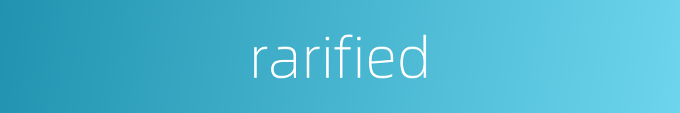 rarified的同义词