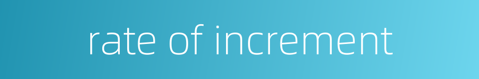 rate of increment的同义词