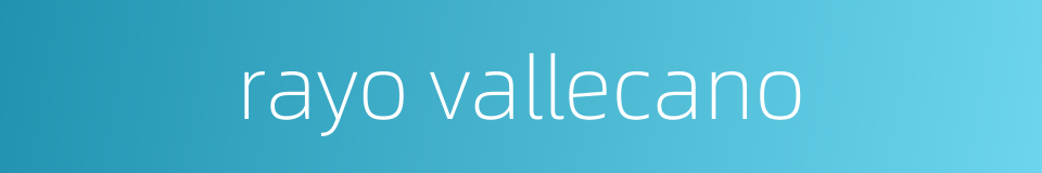 rayo vallecano的同义词