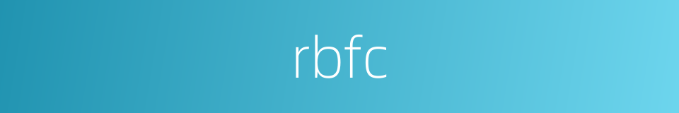 rbfc的同义词