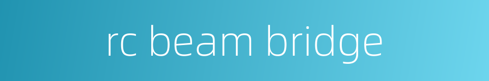 rc beam bridge的同义词