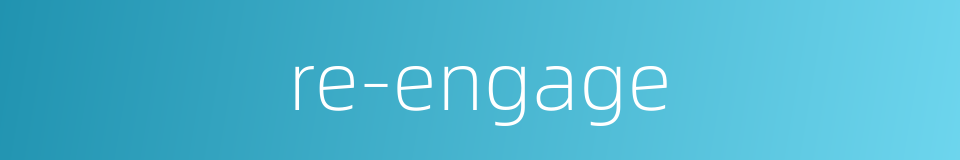 re-engage的同义词