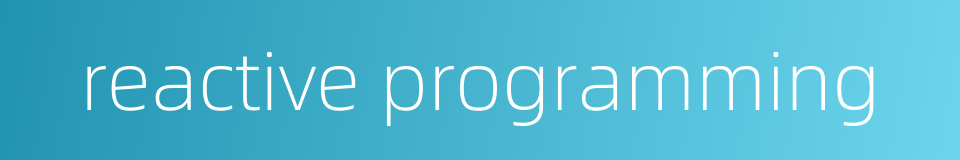 reactive programming的同义词