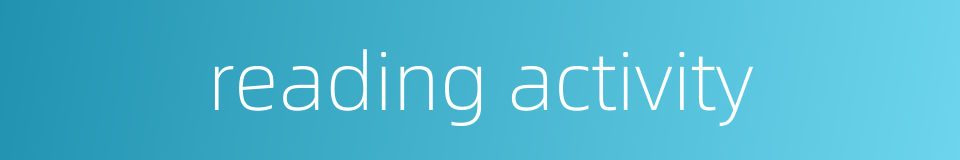 reading activity的同义词