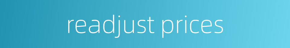 readjust prices的同义词
