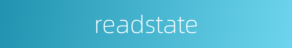 readstate的同义词