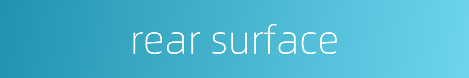 rear surface的同义词