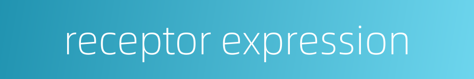 receptor expression的同义词