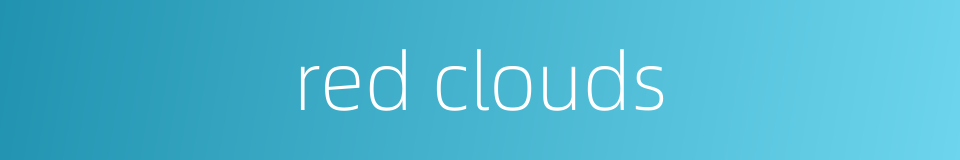 red clouds的同义词