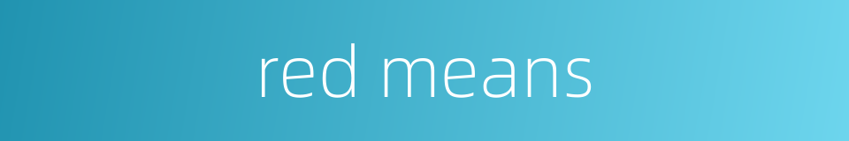 red means的同义词