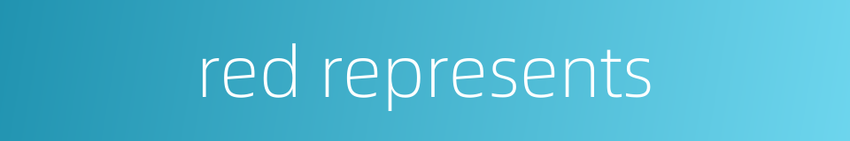 red represents的同义词