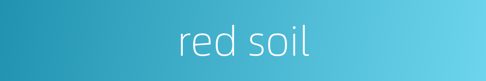 red soil的同义词