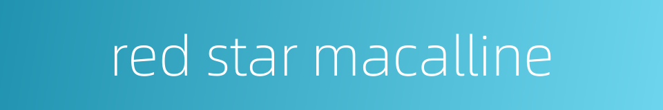 red star macalline的同义词