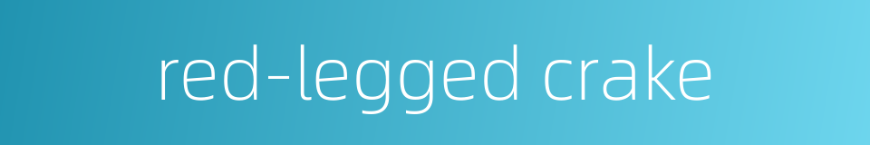 red-legged crake的同义词