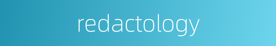 redactology的同义词