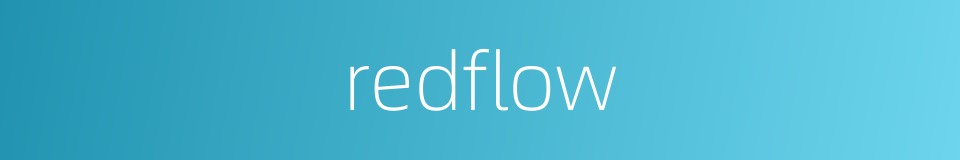 redflow的同义词