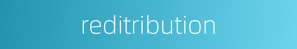 reditribution的同义词