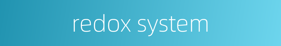 redox system的同义词