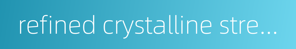 refined crystalline strengthening的同义词