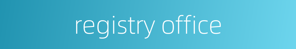 registry office的同义词