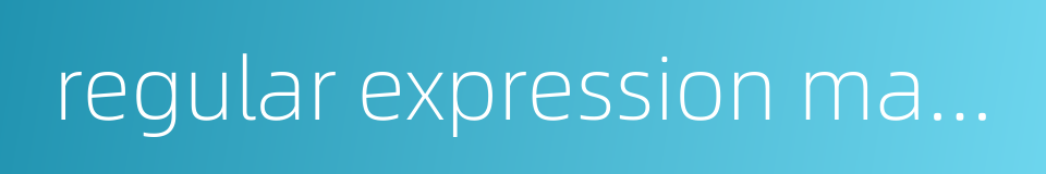 regular expression matching的同义词