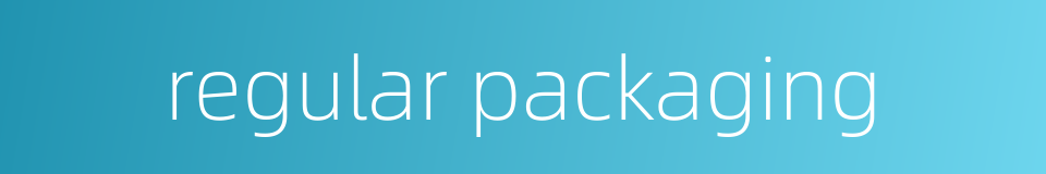 regular packaging的同义词