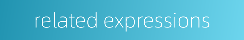 related expressions的同义词
