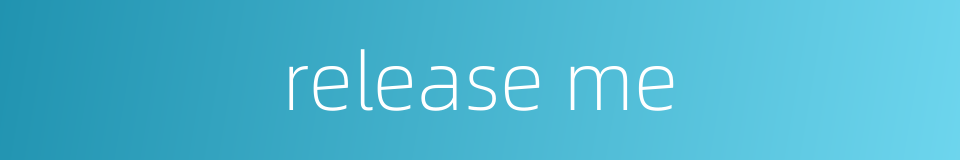 release me的同义词
