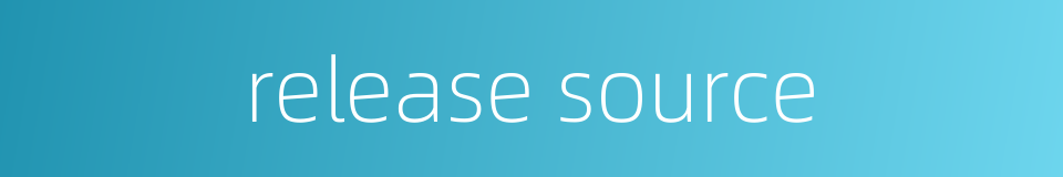 release source的同义词