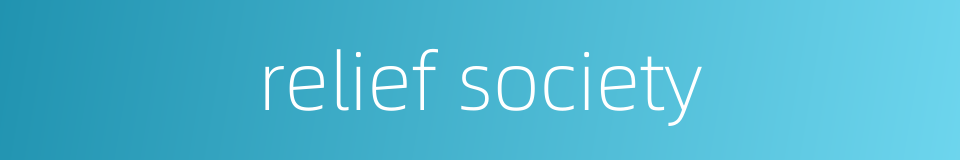 relief society的同义词