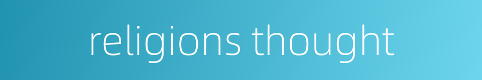 religions thought的同义词