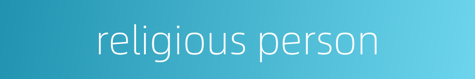 religious person的同义词