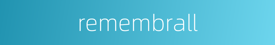 remembrall的同义词