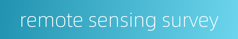 remote sensing survey的同义词