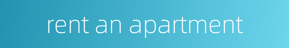 rent an apartment的同义词