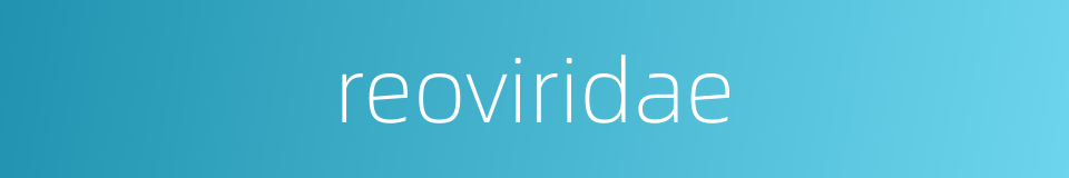 reoviridae的同义词