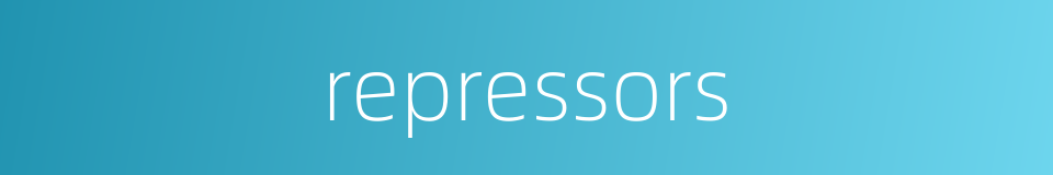 repressors的同义词