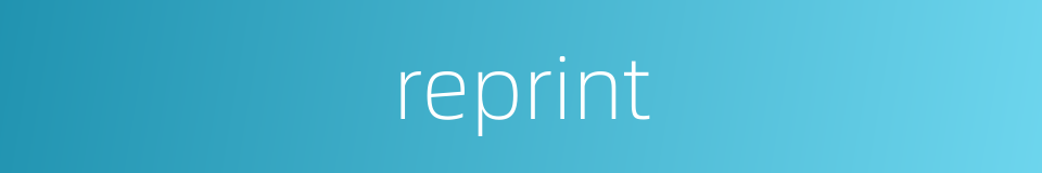 reprint的同义词