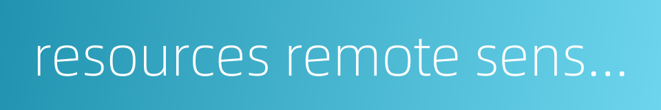 resources remote sensing的同义词