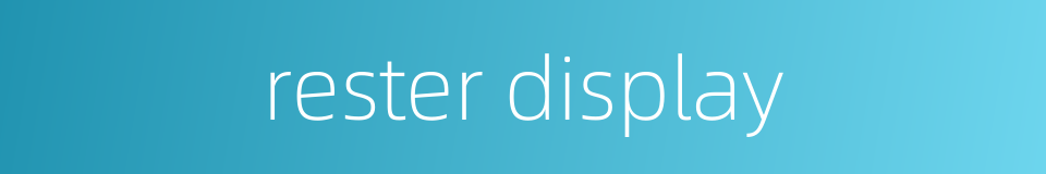 rester display的同义词