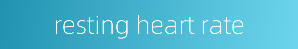 resting heart rate的同义词