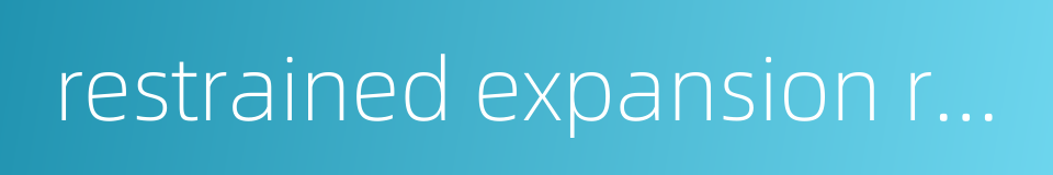 restrained expansion rate的同义词