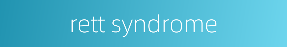 rett syndrome的同义词