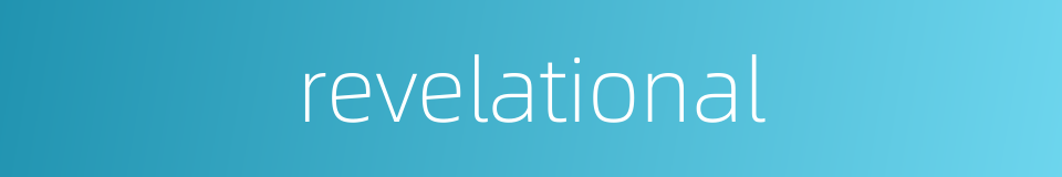 revelational的同义词