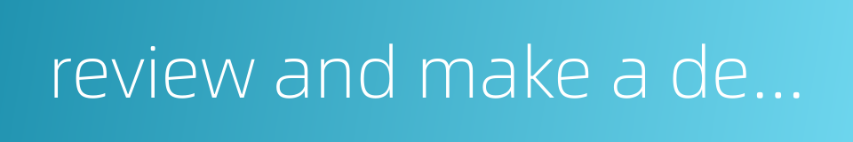 review and make a decision of prosecution的同义词