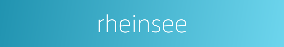 rheinsee的同义词