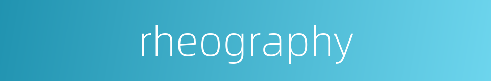 rheography的同义词