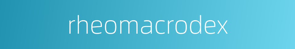rheomacrodex的同义词