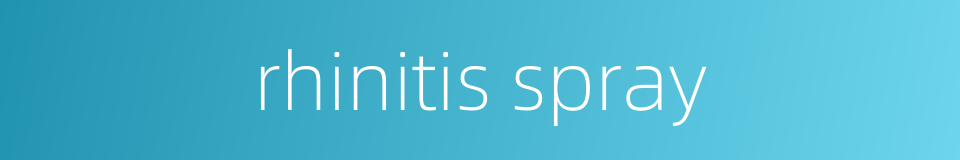 rhinitis spray的同义词