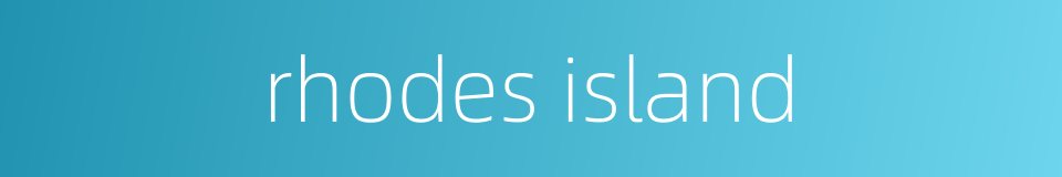 rhodes island的同义词